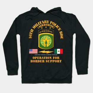 Faithful Patriot - 16th Military Police Bde - Border Support Hoodie